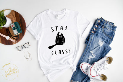 T-SHIRT - Stay Classy Funny Cat Unisex Shirt