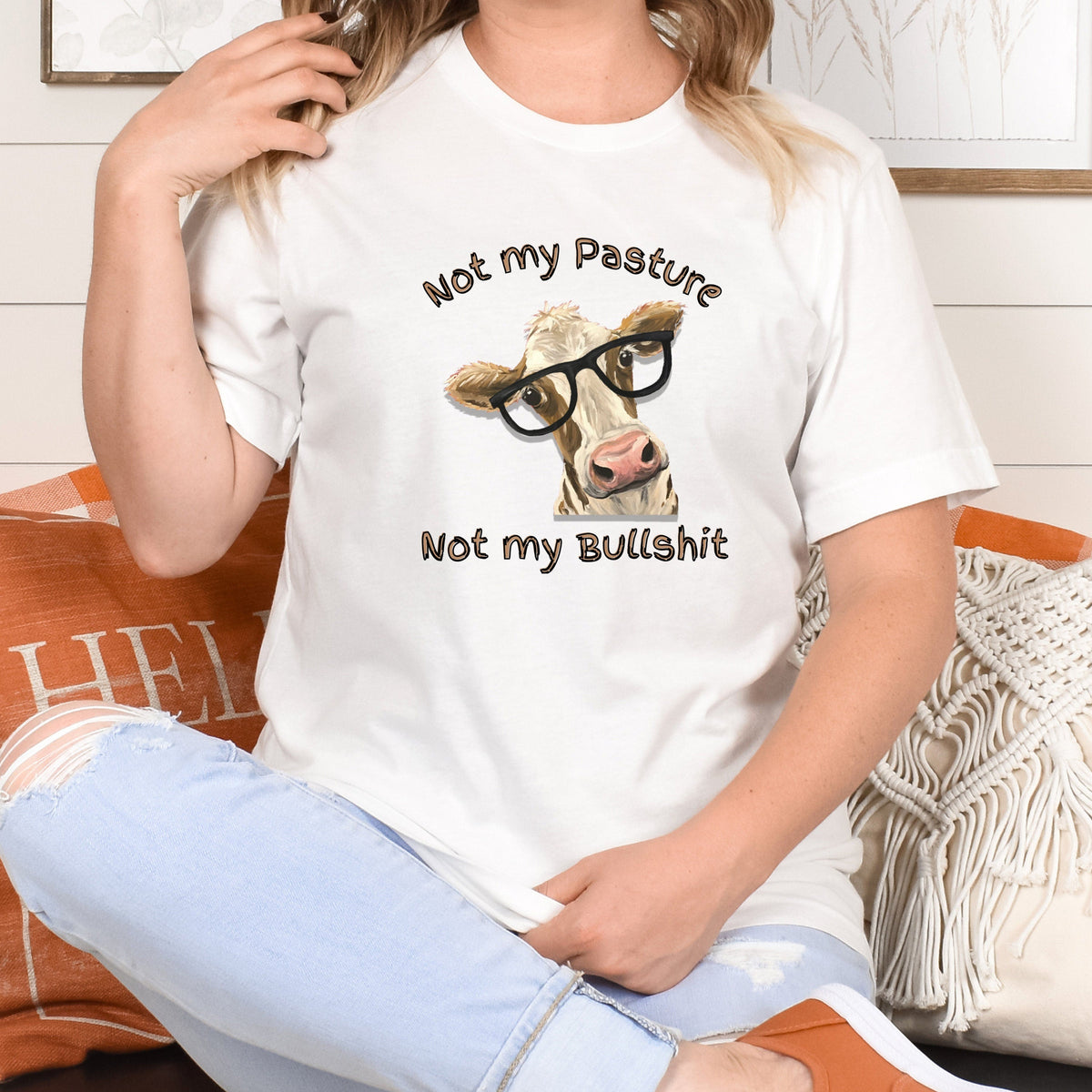 T-SHIRT - Not My Pasture Not My Bullshit Cow Unisex Shirt